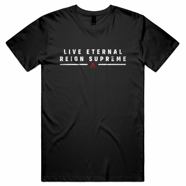 Live Eternal Reign Supreme Unisex Tee